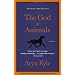 The God of Animals: A Novel