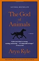 The God of Animals: A Novel