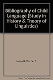 Leopold's bibliography of child language