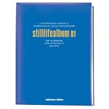 Die Alben: stilllifealbum 01: Contemporary German & International Stilllife Photography.von "seltmann+s�hne Verlag"