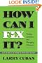 How Can I Fix It?: Finding Solutions and Managing Dilemmas: An Educator's Road Map
