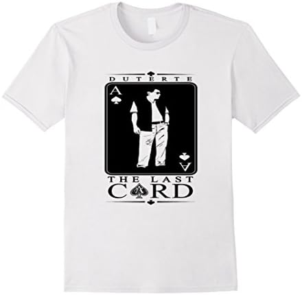 Men's Duterte the last card tshirt Medium White