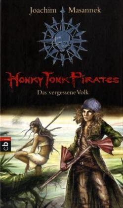 Produkt-Bild: Honky Tonk Pirates - Das vergessene Volk: Band 2