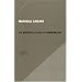 The Western Illusion of Human Nature: With Reflections on the Long History of Hierarchy, Equality and the Sublimation of Anarchy in the West, and Comparative ... on Other Conceptions of the Human Condition