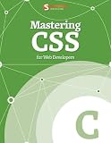 Mastering CSS for Web Developers (Smashing eBook Series)