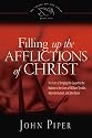 Filling Up the Afflictions of Christ: The Cost of Bringing the Gospel to the Nations in the Lives of William Tyndale, Adoniram Judson, and John Paton (The Swans Are Not Silent)