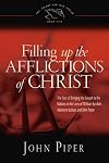Filling Up the Afflictions of Christ: The Cost of Bringing the Gospel to the Nations in the lives of William Tyndale, Adoniram Judson, and John Paton (Swans Are Not Silent)