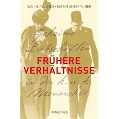 Fr�here Verh�ltnisse: Geheime Liebschaften in der k.u.k. Monarchie