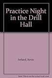 Practice night in the drill hall : poems