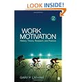 Work Motivation: History, Theory, Research, and Practice