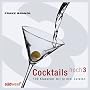 Cocktails hoch 3: 100 Klassiker mit je drei Zutate&hellip von Franz Brandl