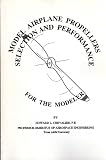 Model airplane propellers: Selection and performance for the modeler