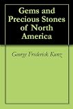 Gems and Precious Stones of North America