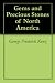 Gems and Precious Stones of North America