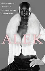 Alek: From Sudanese Refugee to International Supermodel