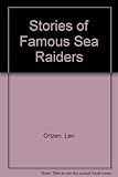Stories of famous sea raiders