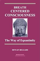 Breath-Centered Consciousness: The Way of Equanimity