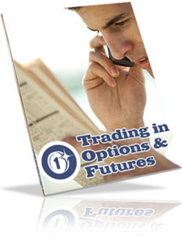 learn options: Trading in Options & Futures