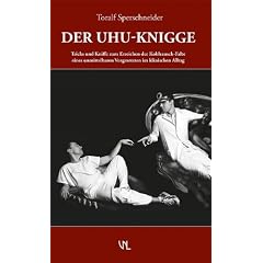 Der UHU-Knigge: Tricks und Kniffe zum Erreichen der Kohlrausch-Falte eines unmittelbaren Vorgesetzten im klinischen Alltag - Ein Leitfaden f�r ... anderes niederes medizinisches Gastpersonal