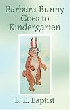 Review PublishAmerica  / Barbara Bunny Goes to Kindergarten