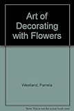 The art of decorating with flowers