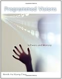 Programmed Visions: Software and Memory (Software Studies)