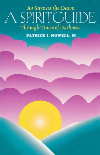 As Sure As the Dawn: A Spiritguide Through Times of Darkness