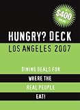 Hungry Deck: Los Angeles 2007, Dining Deals for Where the Real People Eat!
