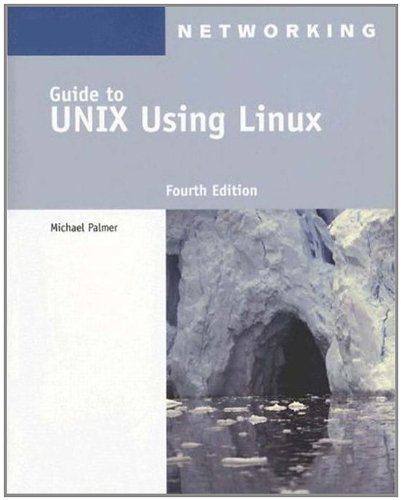 Guide to UNIX Using Linux (Networking (Course Technology))