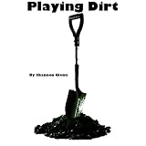 Playing Dirt