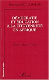 Revue L'Harmattan  / Démocratie et éducation à la citoyenneté en Afrique