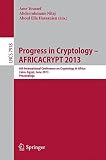 Progress in cryptology - AFRICACRYPT 2013 : 6th international conference on cryptology in Africa, Cairo, Egypt, June 22-24, 2013, proceedings