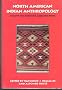 North American Indian Anthropology: Essays on Society and Culture