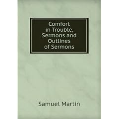 Comfort in Trouble, Sermons and Outlines of Sermons