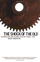 Shock Of The Old: Technology and Global History since 1900: Technology in Global History Since 1900