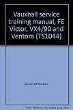 Vauxhall service training manual, FE Victor, VX4/90 and Ventora. Synchromesh transmission & rear axle