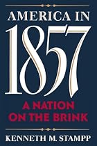 America in 1857: A Nation on the Brink