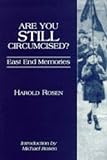 Are you still circumcised? : East End memories