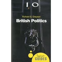 British Politics: A Beginner's Guide (Beginner's Guides (Oneworld))