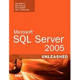 Microsoft SQL Server 2005 Unleashed ~ Ray Rankins