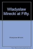 Wladyslaw Mirecki at fifty : watercolours