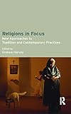 Religions in focus : new approaches to tradition and contemporary practices