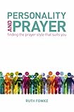Personality and prayer : finding the prayer style that suits you