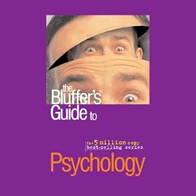The Bluffer's Guide� to Psychology (Unabridged)