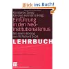 Einf�hrung in den Neo-Institutionalismus: Mit einem Beitrag von W. Richard Scott (Organisation und Gesellschaft)