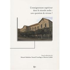 L'enseignement sup�rieur dans le monde arabe : une question de niveau ? : Edition bilingue fran�ais-anglais