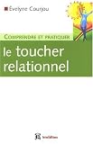 Livres Massages - Comprendre et pratiquer le toucher relationnel