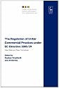 The Regulation of Unfair Commercial Practices Under EC Directive 2005/29: New Rules and New Techniques (Studies of the Oxford Institute of European & Comparative Law)