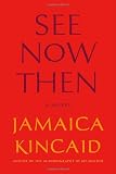 See Now Then: A Novel