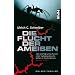 Die Flucht der Ameisen: Ein Geo-Thriller